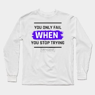 dont stop Long Sleeve T-Shirt